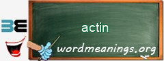 WordMeaning blackboard for actin